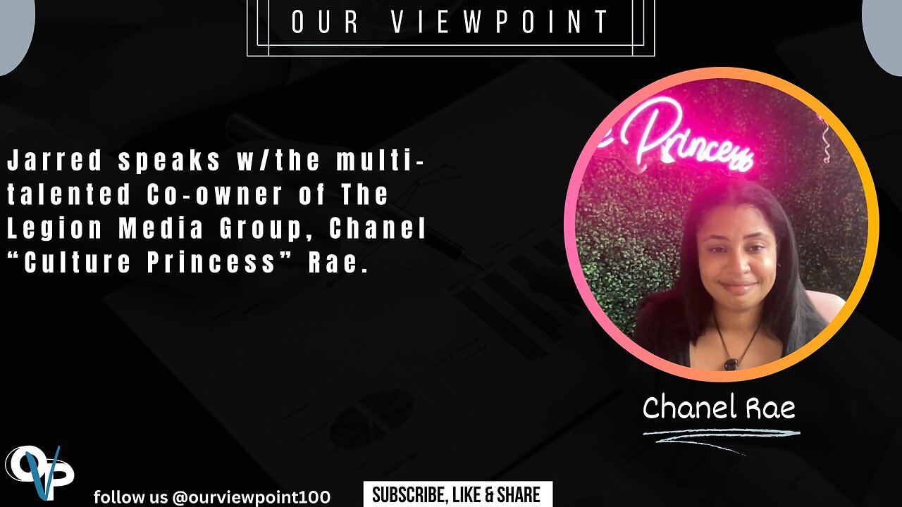 OVP Speaks with co-owner of The Legion Media Group, Chanel "Culture Princess" Rae