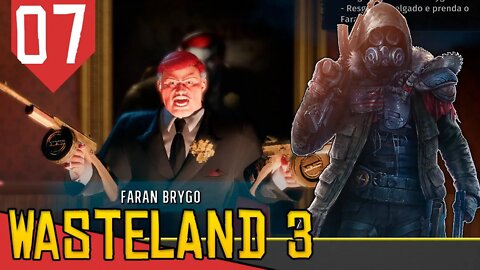 Lidando com a MAFIA e o CRIME ORGANIZADO - Wasteland 3 #07 [Gameplay Português PT-BR]