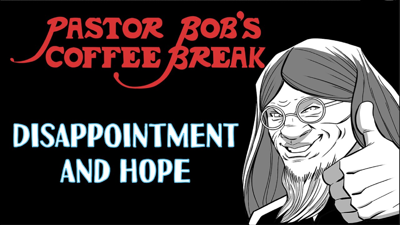 DISAPPOINTMENT & HOPE