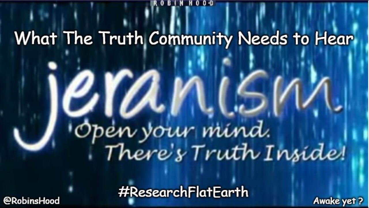 What The Truth Community Needs to Hear ~ Jeranism