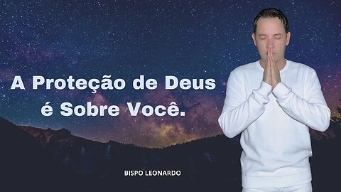 A Proteção de Deus é Sobre Você / Oração de Hoje