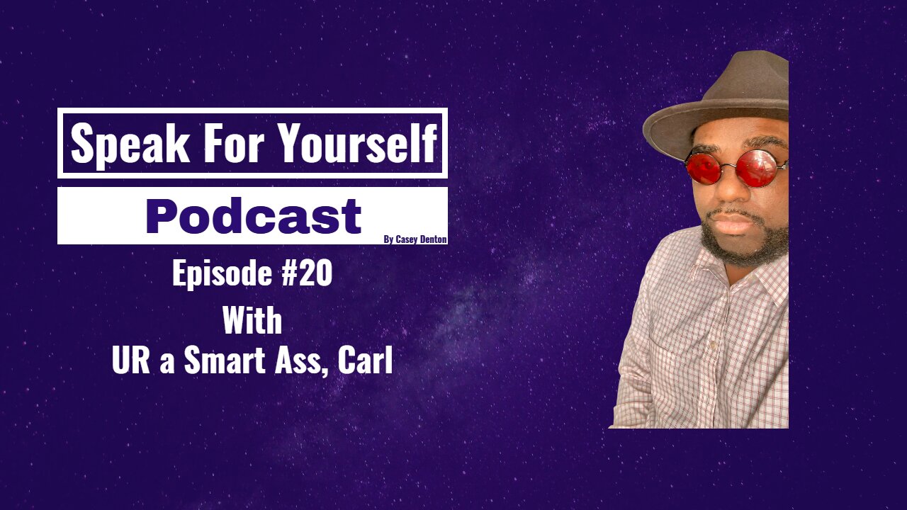 Episode 20 - With UR a Smart Ass, Carl