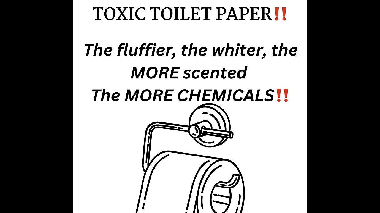 Toxic Toilet Paper