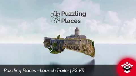 Puzzling Places - Launch Trailer | PS VR