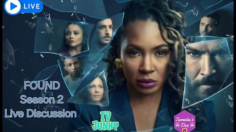 Live Discussion: Found Season 2, Episode 7 Breakdown | With Tamieka's Den