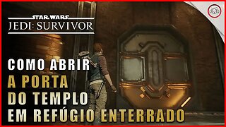 Star Wars Jedi Survivor, Como abrir a porta do Tempo em Refúgio Enterrado | Super-Dica Pt-BR