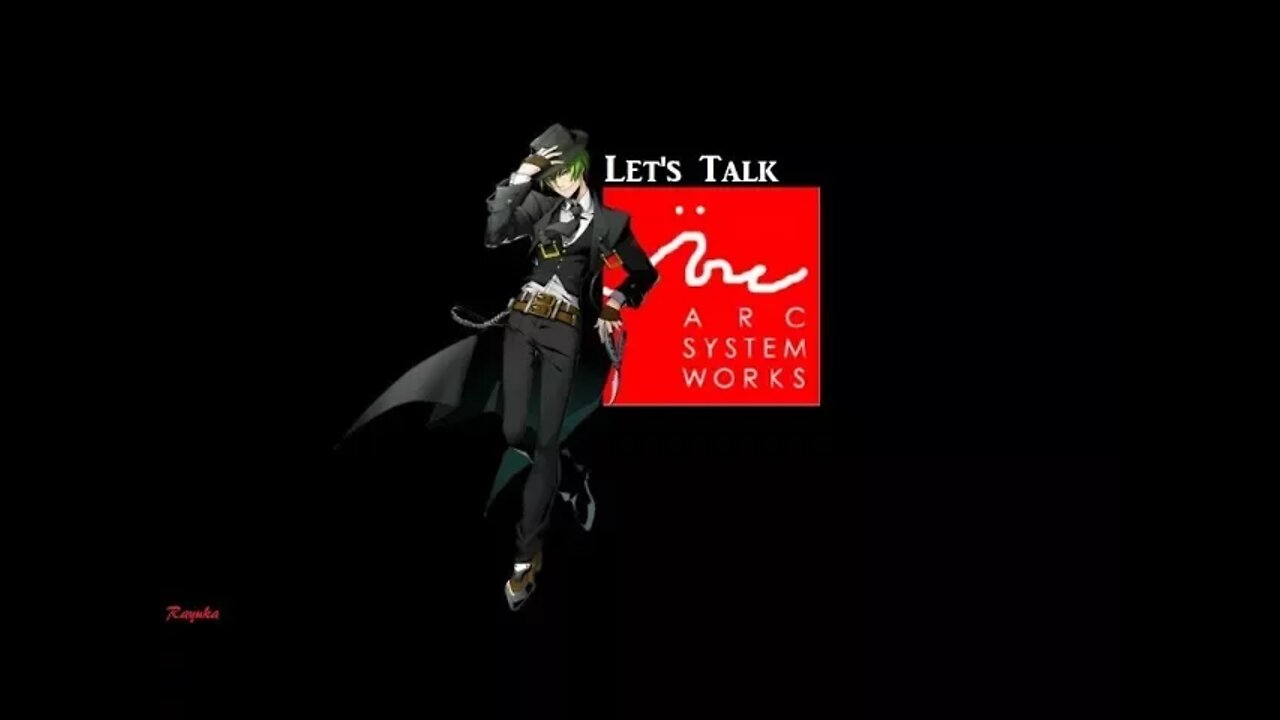 Let's Talk Arc System Work