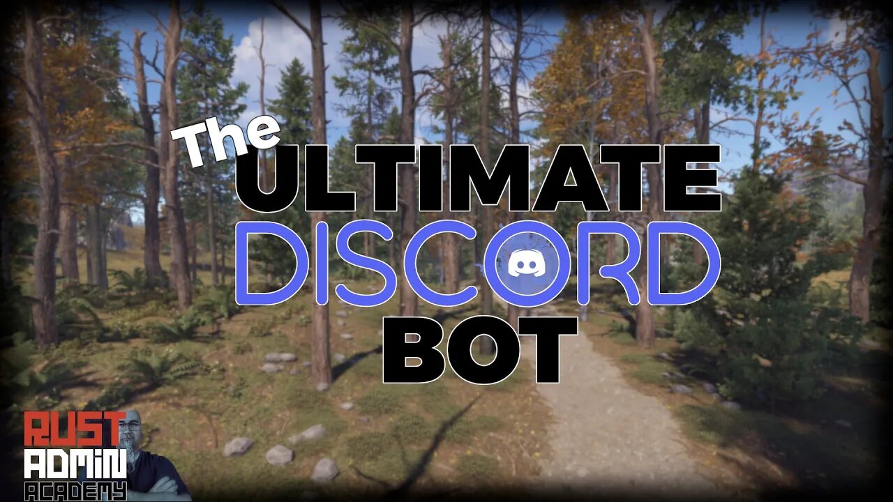 This IS The ULTIMATE DISCORD BOT for RUST!! Change my mind! | Rust Admin Academy |