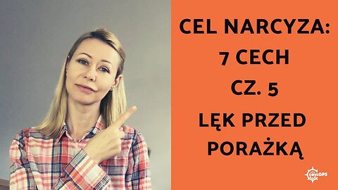 Lęk przed porażką: Część 5 z 7 cech osób z którymi łączy się narcyz