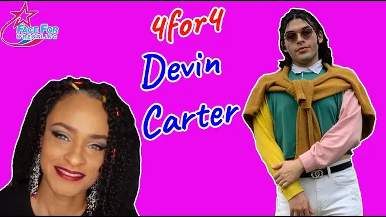 Devin Carter answers the 4for4 call with Dr. The Wife