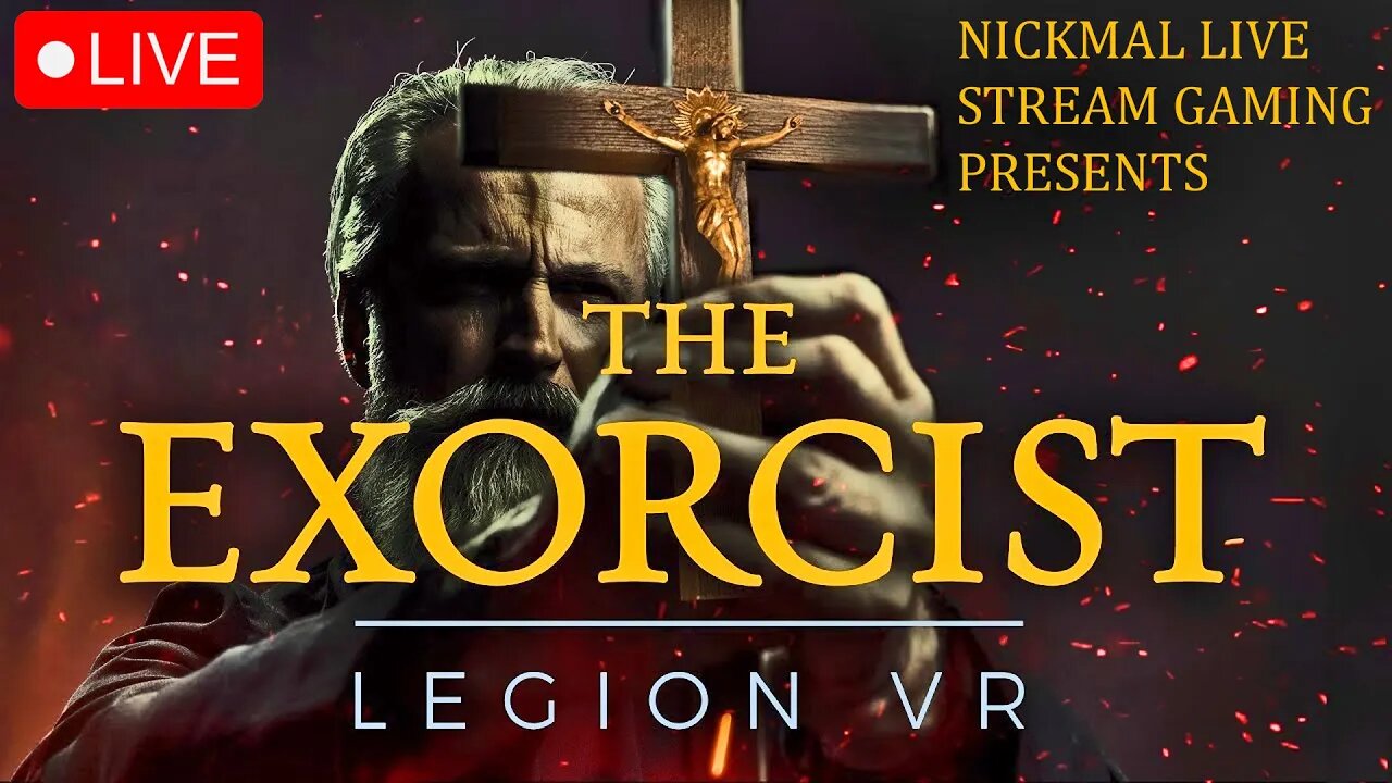 Absolutely Terrifying Myself! The Exorcist Legion VR | Part 1 | LIVE STREAM