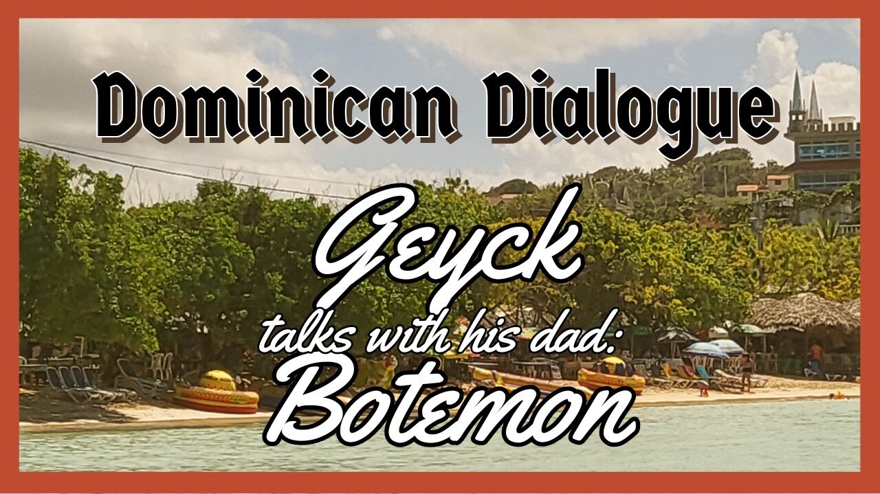 Geyck in Paradise - Talking to Geyck's dad, Botemon