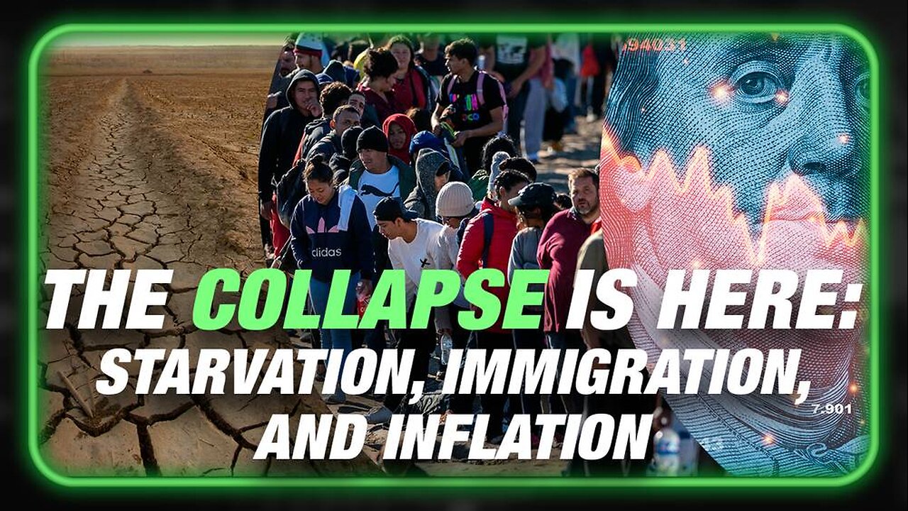 The Collapse Is Here: Starvation, Immigration, And Inflation Are The Second Phase Of The Globalists