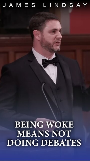Being Woke Means Not Doing Debates | James Lindsay