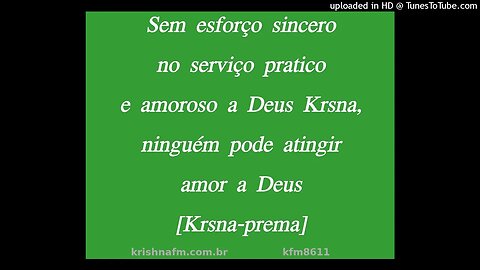 Sem esforço sincero no serviço pratico e amoroso a Deus Krishna, ninguém pode atingir... kfm8611