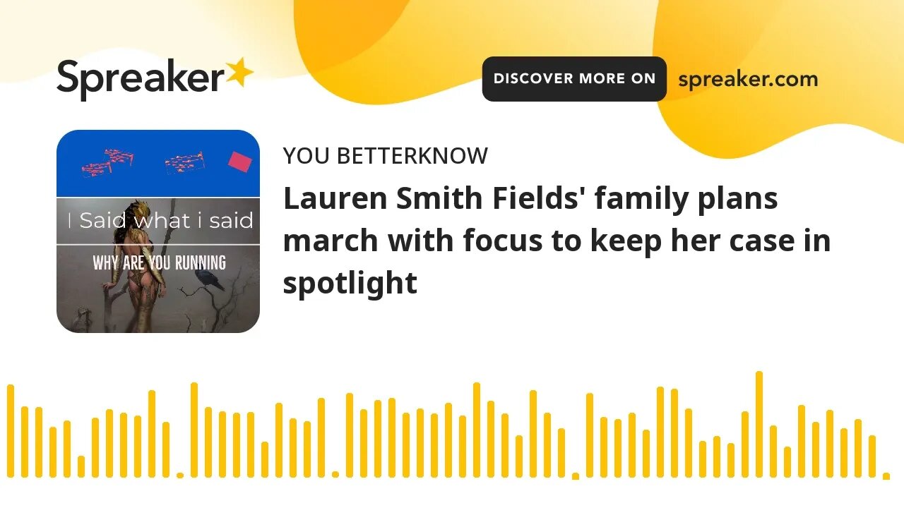 Lauren Smith Fields' family plans march with focus to keep her case in spotlight