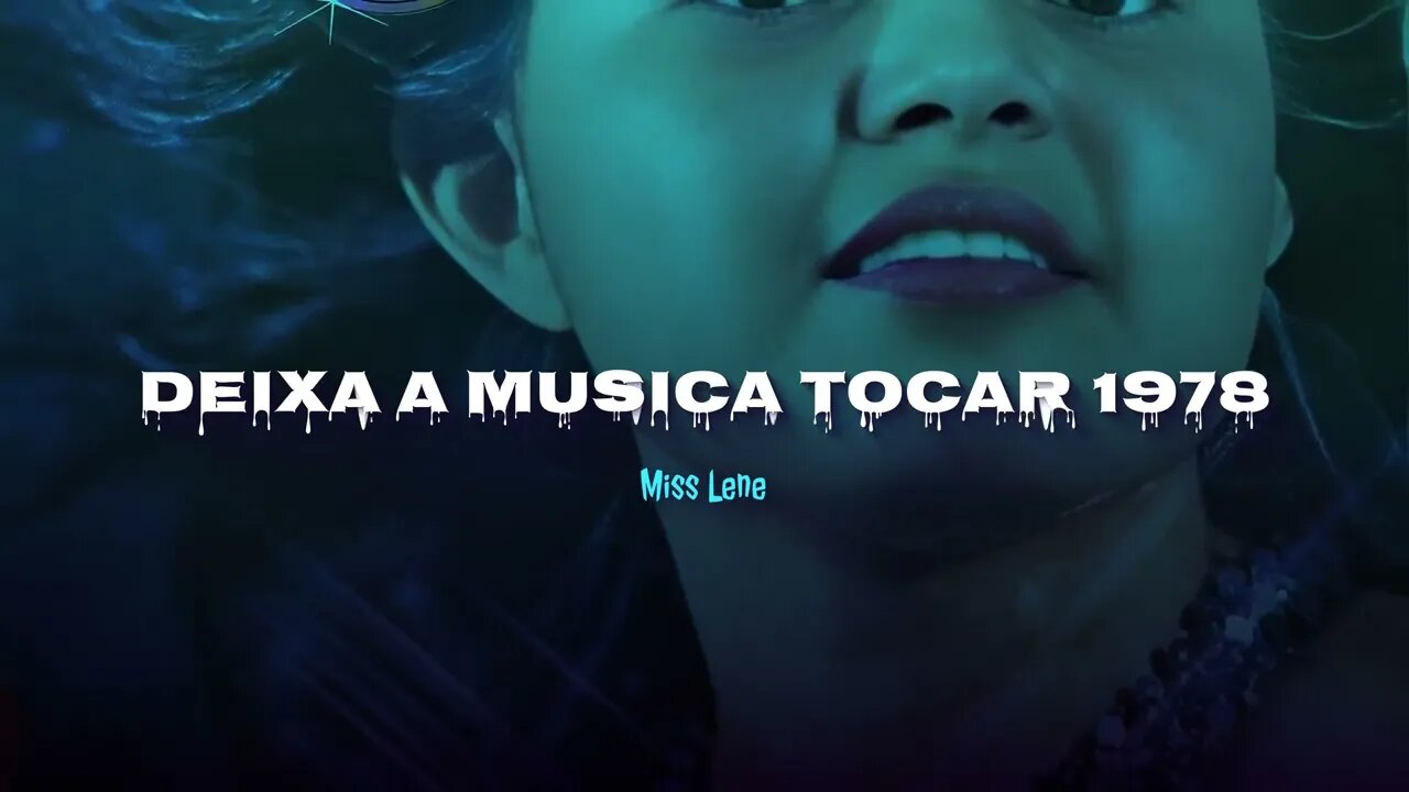 Miss Lene - Deixa a Musica Tocar 1978