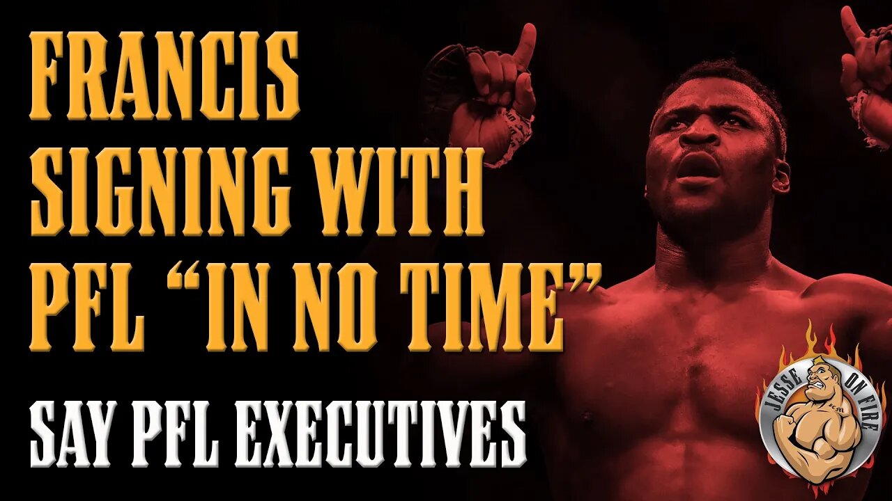 Francis Ngannou SIGNING w/ PFL According to PFL Executives