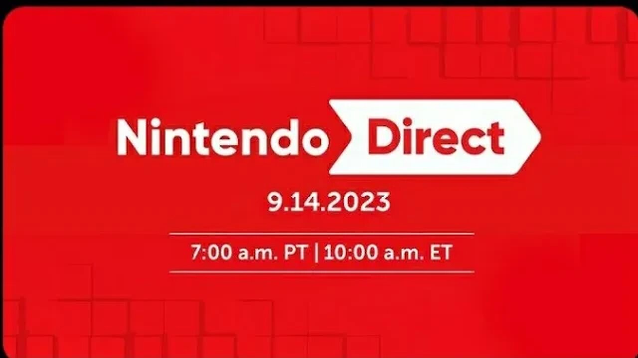 Nintendo Direct 9.14.2023 Announced/confirmed For tomorrow September 14th 2023 by Nintendo