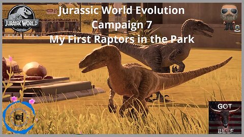 Jurassic World Evolution Campaign 7 - My First Raptors in the Park