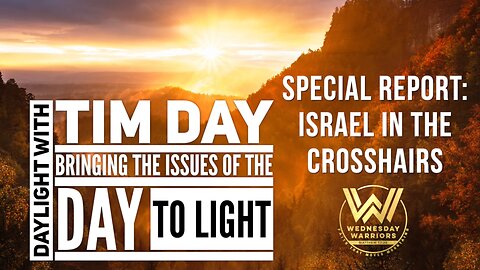 Daylight with Tim Day - Israel in the Crosshairs