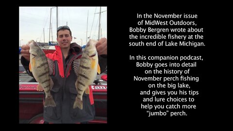 In the Nov 2016 MidWest Outdoors, Bobby Bergren writes about Perch fishing.