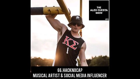 66. HACKnoCAP, Musical Artist & Social Media Influencer