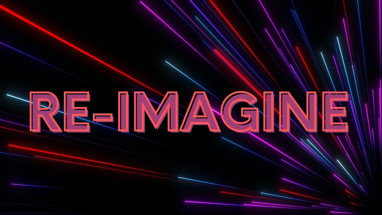 Re-Imagine: New Beginnings