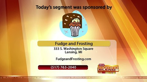 Fudge and Frosting - 3/29/19