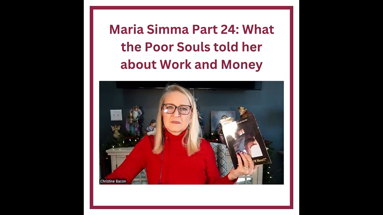 Maria Simma Part 24: What the Poor Souls told her about Work and Money