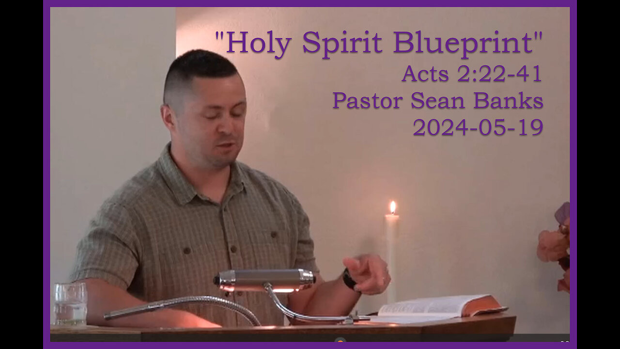 "Holy Spirit Blueprint", (Acts 2:22-41), 2024-05-19, Longbranch Community Church