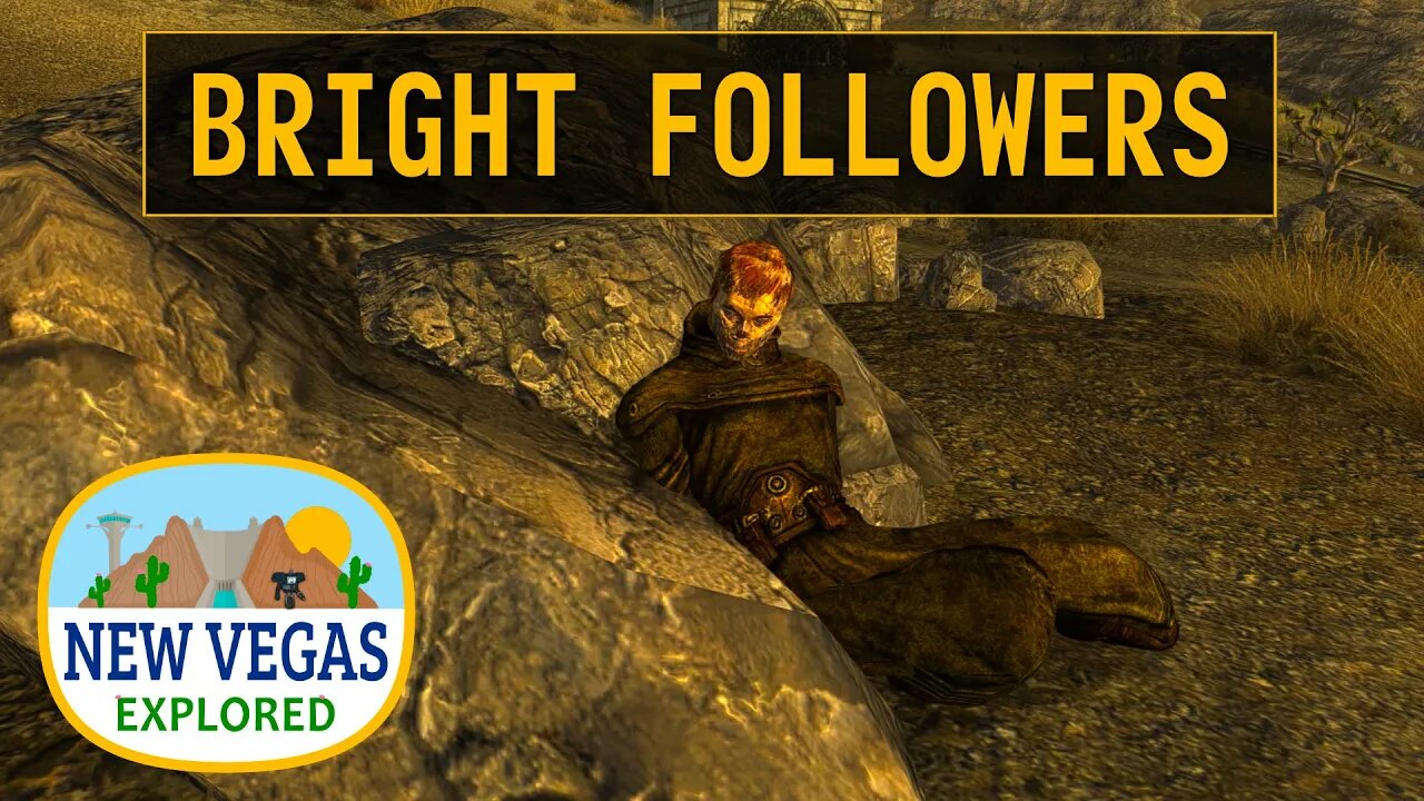 Fallout New Vegas | Bright Followers Explored