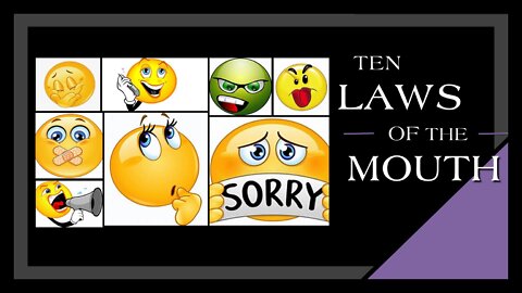 Ten Laws of the Mouth