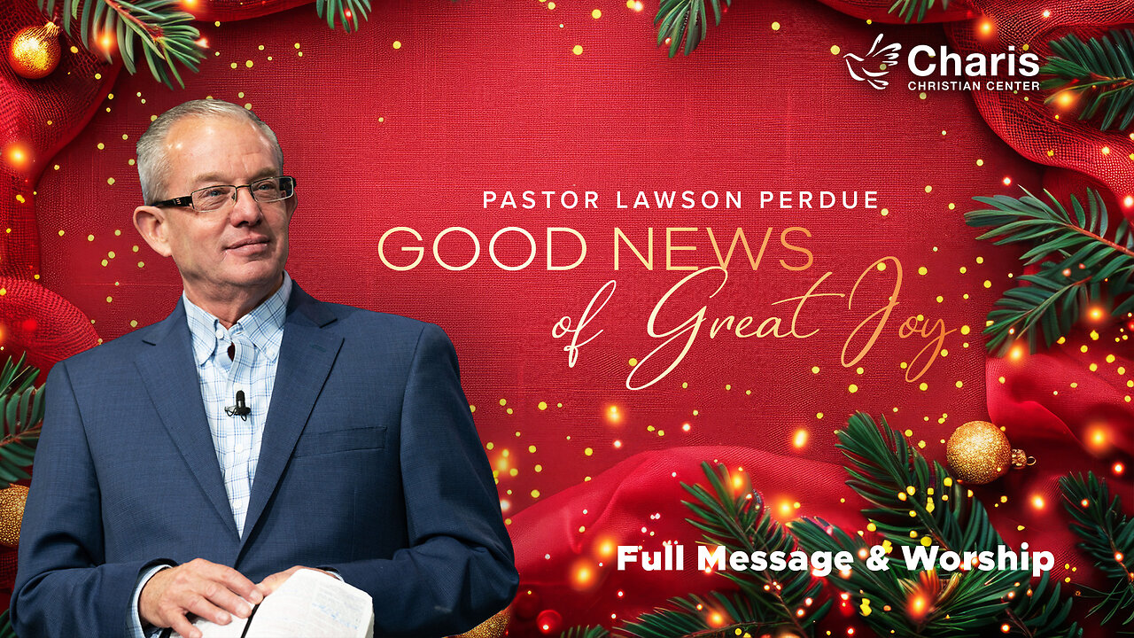 Good News of Great Joy | Pastor Lawson Perdue 1st Service 8:30am