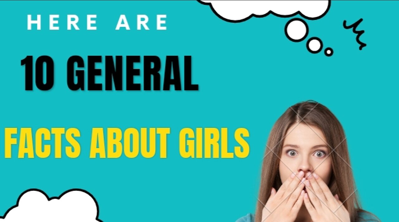 General Facts about Girls