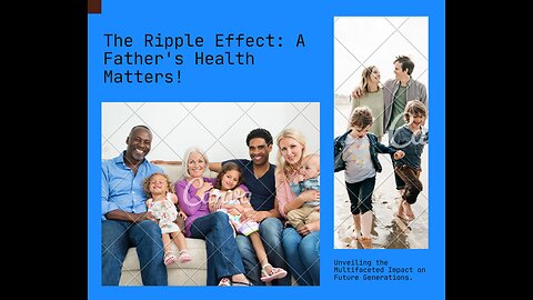 The Father's Health and Its Ripple Effect