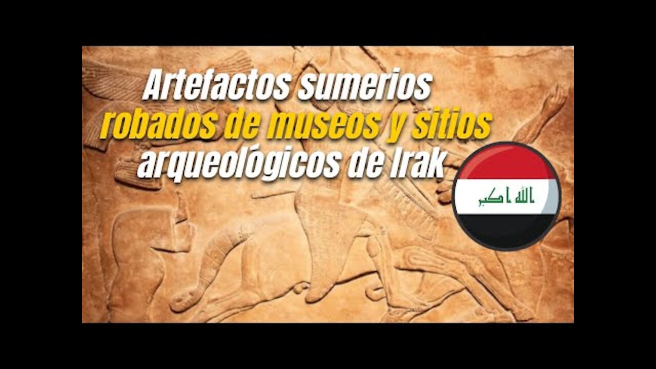 Miles de artefactos sumerios robados de museos y sitios arqueológicos de Irak