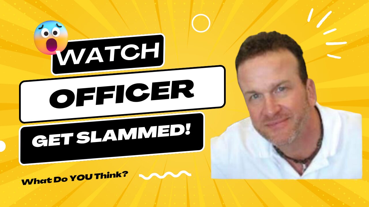 Watch Scott Slam This Officer