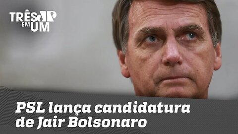 PSL lança candidatura de Jair Bolsonaro