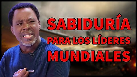 El consejo profético del Profeta T.B. Joshua a los líderes mundiales