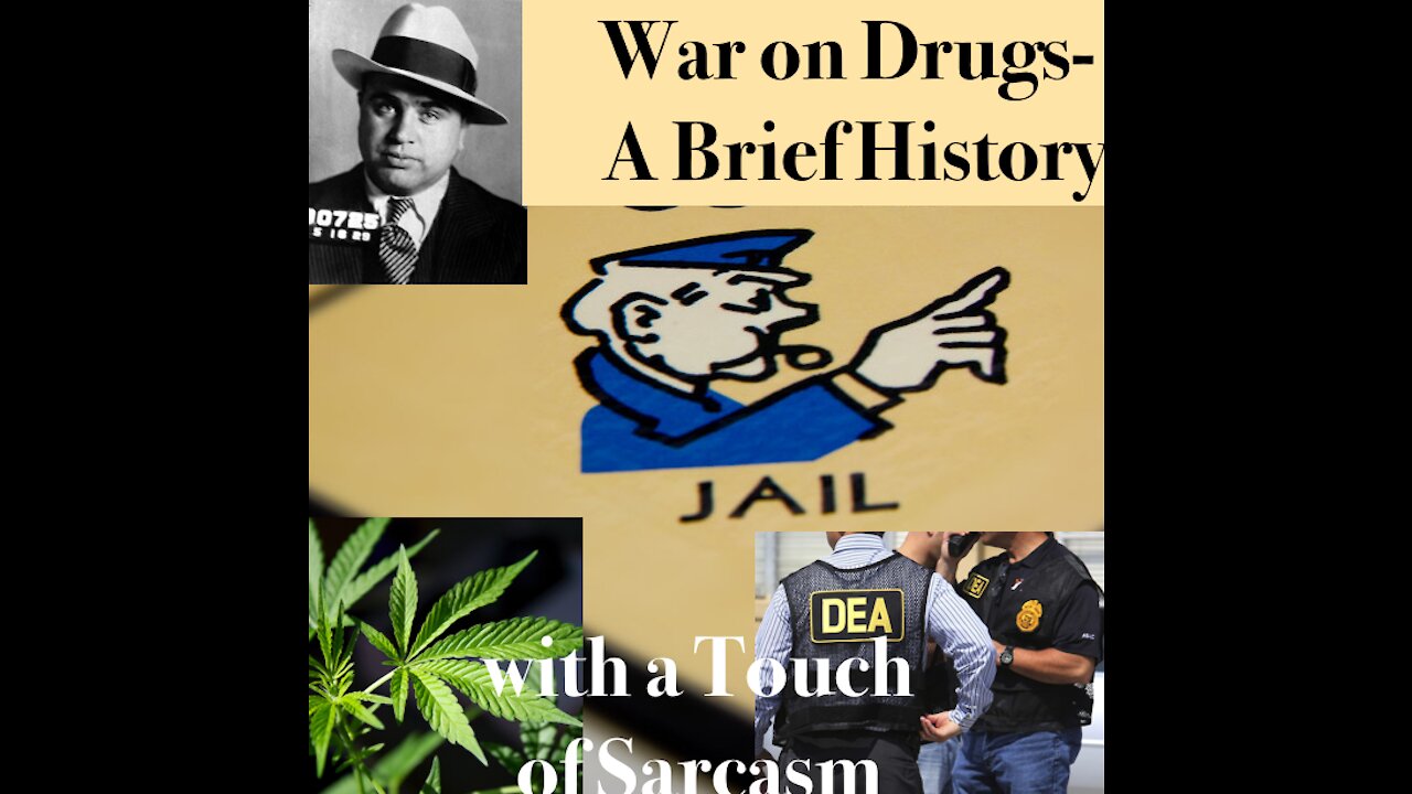 A Brief History of The War on Drugs- with a Touch of Sarcasm (Why America Needs to Legalize- Part I)