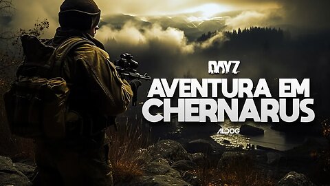 DayZ | Aventura em Chernarus