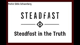 Steadfast in the Truth