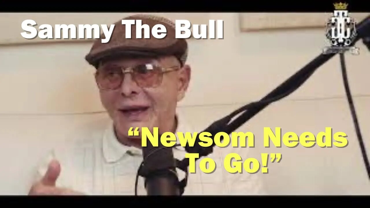 Sammy the Bull - Governor Newsom Needs To Go!