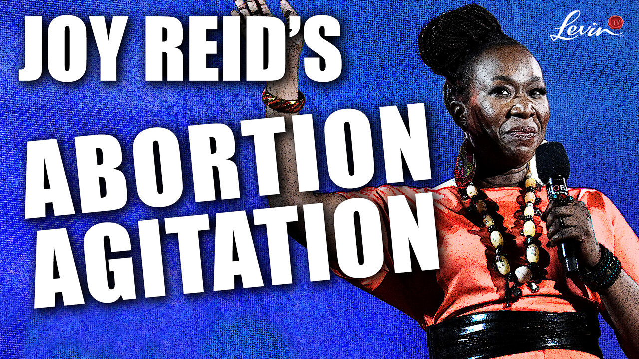 Joy Reid's Abortion Agitation