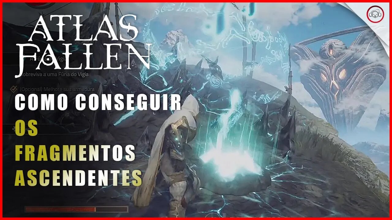 Atlas Fallen, Como conseguir os Fragmentos Ascendete | Super-Dica
