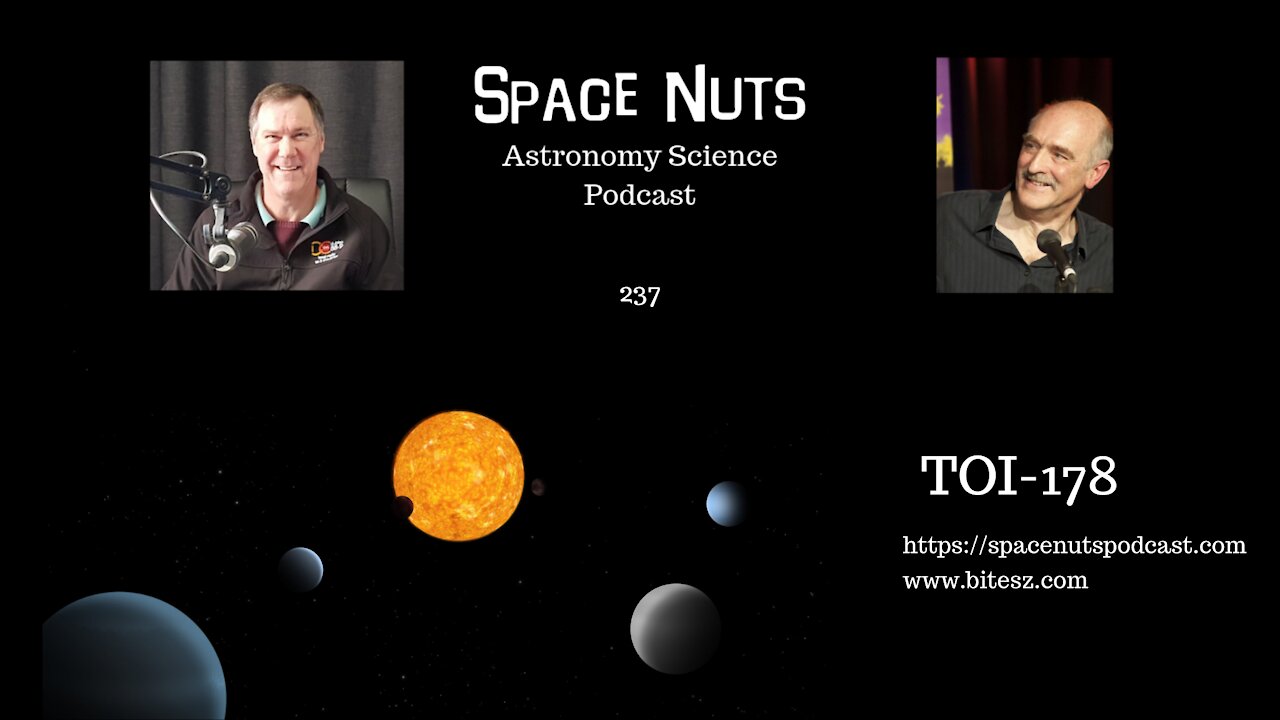 The TOI-178 System | Space Nuts 237 with Professor Fred Watson & Andrew Dunkley | Astronomy Science Podcast