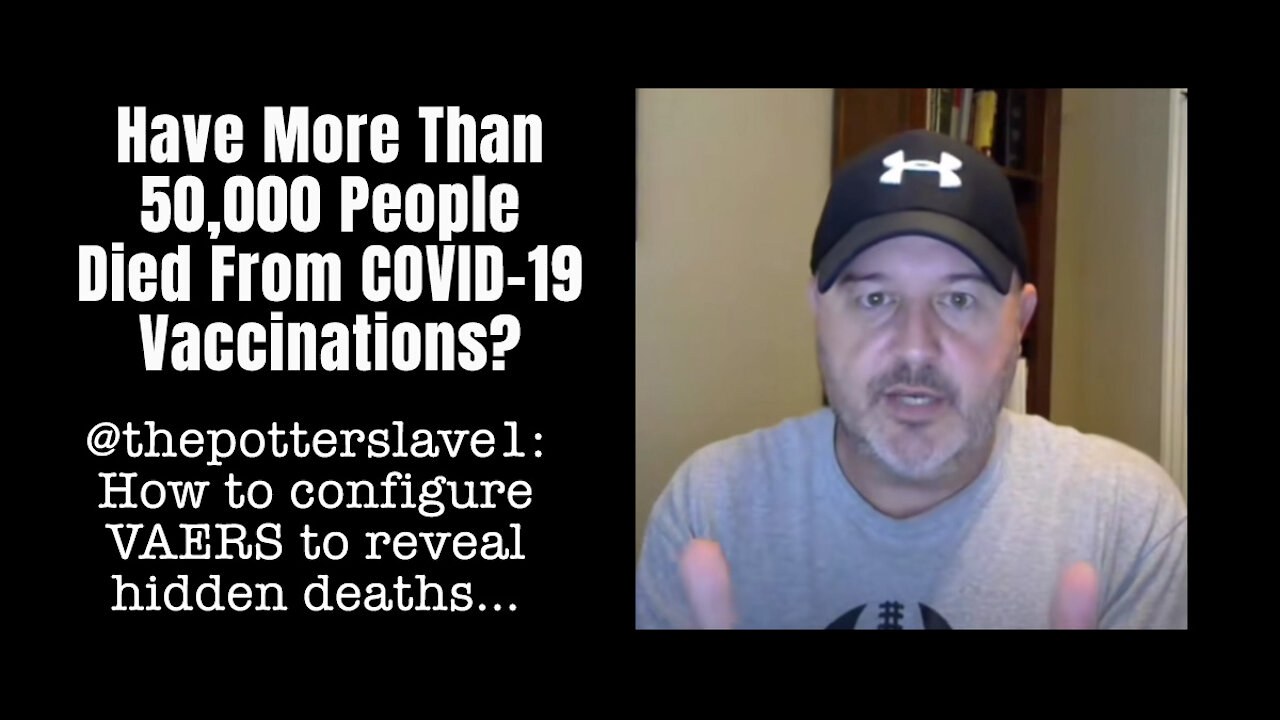 How To Configure VAERS To Reveal Hidden COVID-19 Vaccination Deaths...