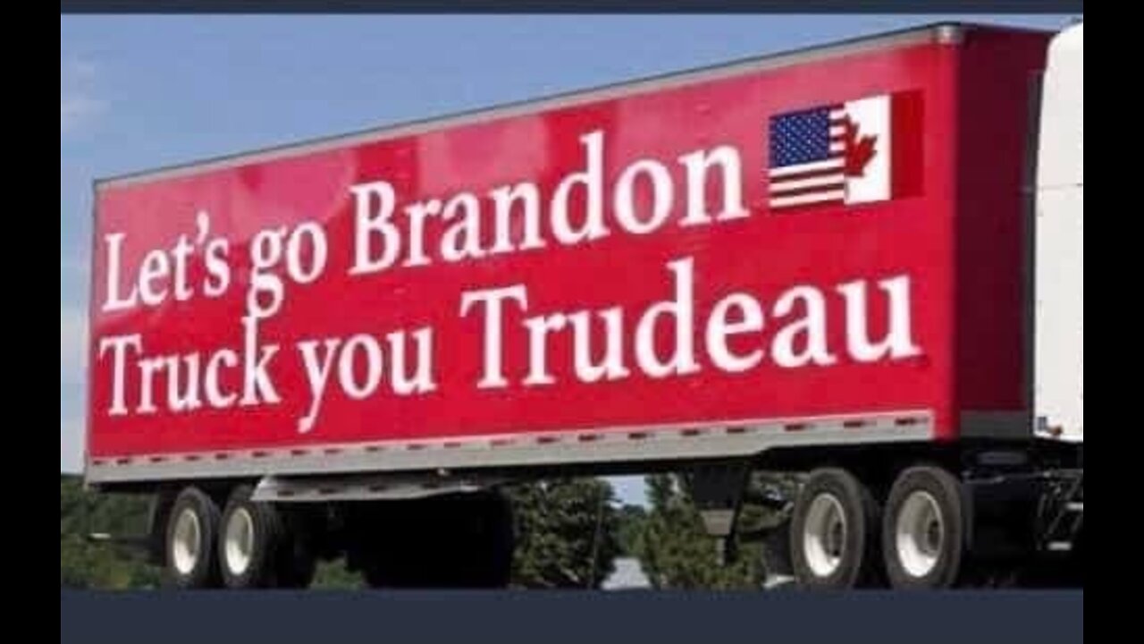 Go Canadian Truck Drivers !!!!!!!!! Exposing Trudeau and Biden