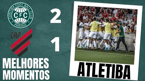 CORITIBA 2 X 1 ATHLETICO | MELHORES MOMENTOS | CAMPEONATO PARANAENSE 2022